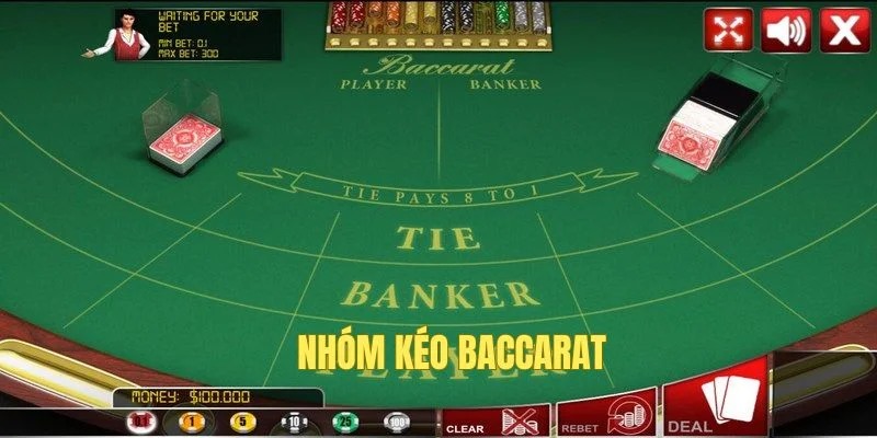 Hiện nay có rất nhiều nhóm kéo Baccarat uy tín đã ra đời